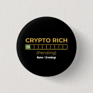 Crypto Rich Pending Loading Bar Funny Investor 1 Inch Round Button