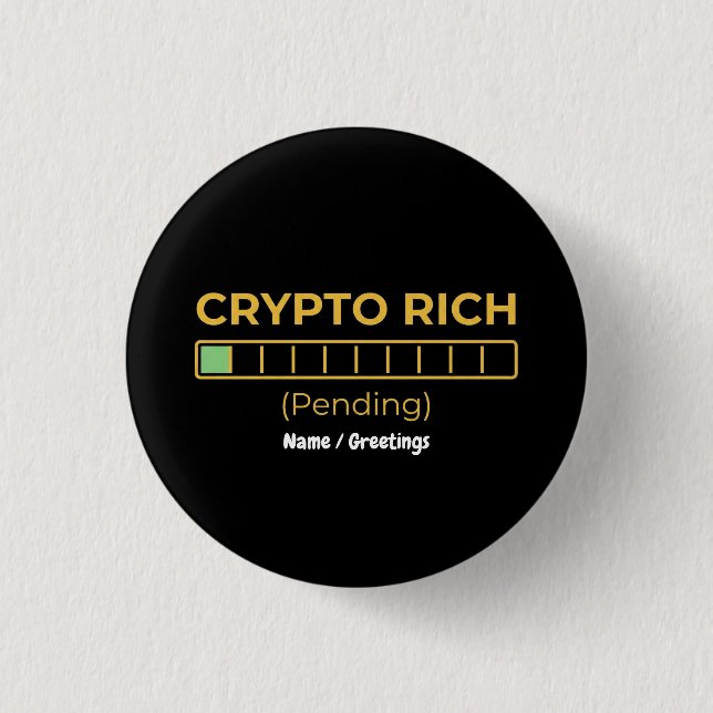 Crypto Rich Pending Loading Bar Funny Investor  1 Inch Round Button (Front)