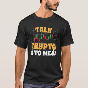 Crypto Trader Cryptocurrency Blockchain Hodl Candl T-Shirt