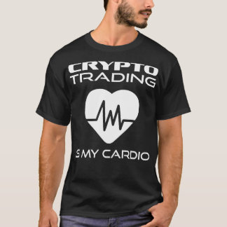 Crypto Trading Is My dio T-Shirt