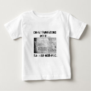Cryptographers Do It... HZ MXD KSUYFEEC Baby T-Shirt