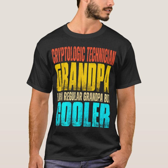 Cryptologic Technician Grandpa Like A Grandpa But  T-Shirt (Front)