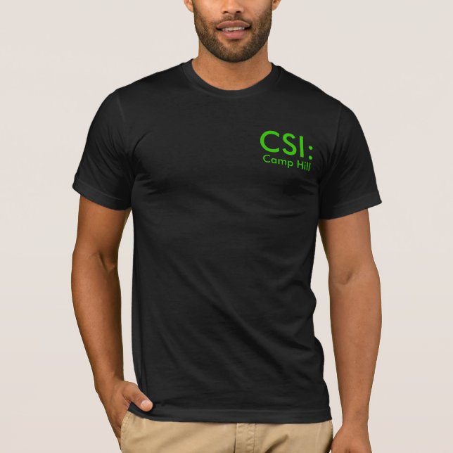CSI:, Camp Hill T-Shirt (Front)