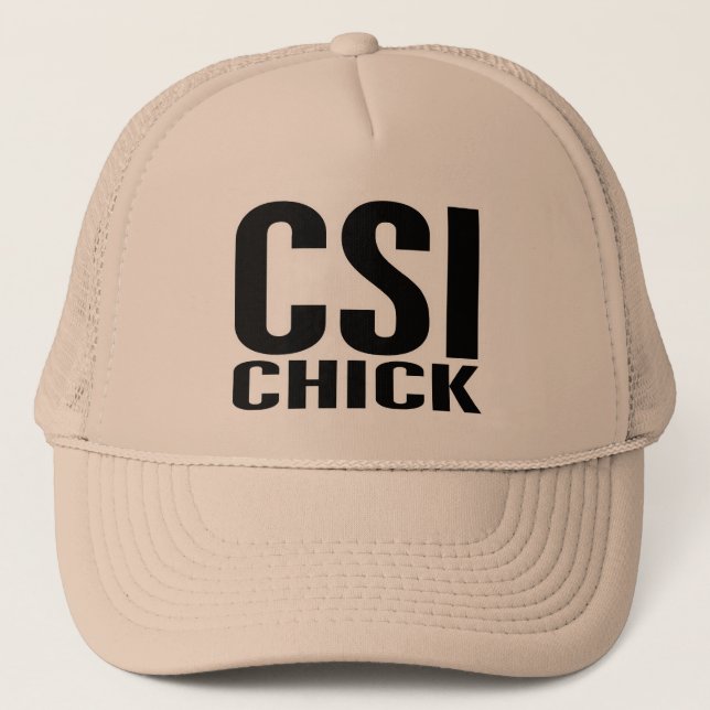 CSI Chick 1 Trucker Hat (Front)