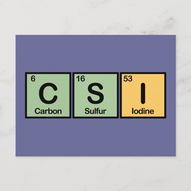 CSI made of Elements Postcard (Front)