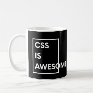 CSS Is Awesome Funny Coding & Programming Saying Coffee Mug