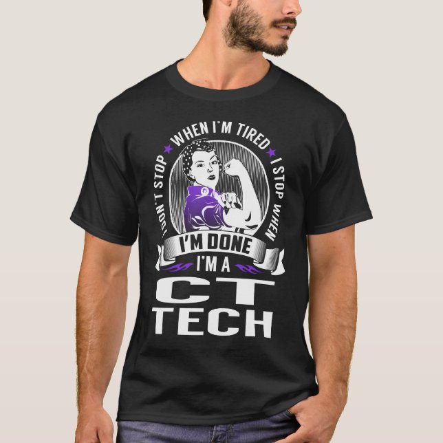 Ct Tech Stop When I'm Done T-Shirt (Front)