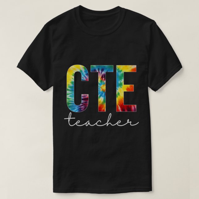 CTE Teacher Tie Dye Appreciation Day Hello Back To T-Shirt (Design Front)