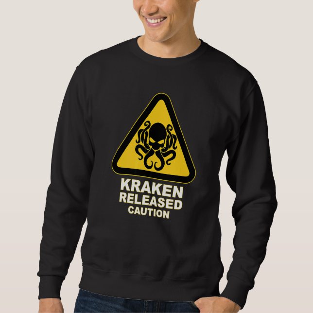Cthulhu Caution Kraken Released Warning  Sweatshirt (Front)