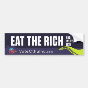 Cthulhu for President 2016 Eat the Rich Bumper Sticker