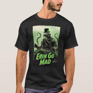 Cthulhu St Patricks Day Erin Go Mad Green Horror T-Shirt