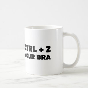 CTL + Z (Undo) Your Bra Keyboard Shortcut Pun Coffee Mug