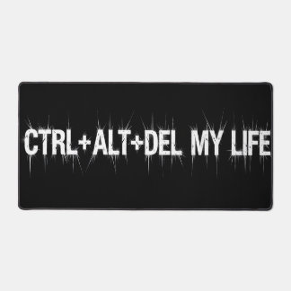 CTRL+ALT+DEL My Life Desk Mat