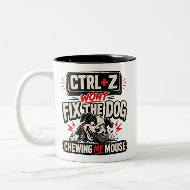 CTRL + Z Won't Fix The Dog Chewing My Mouse Two-Tone Coffee Mug (Left)