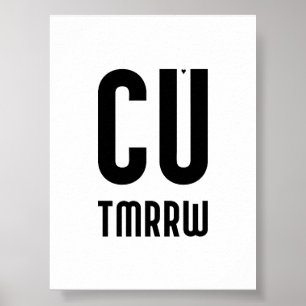 CU TMRRW - minimalistic typography poster