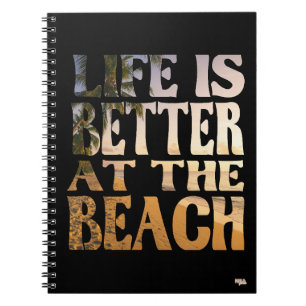 Cuaderno Life is Better at the Beach Notebook
