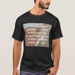 cuando abandona a un perro T-Shirt