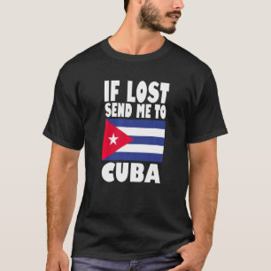 Cuba Flag Design  If lost send me to Cuba Premium T-Shirt