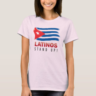 Cuba - Latinos Stand Up! T-Shirt