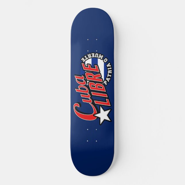 Cuba Libre Motto Skateboard (Front)