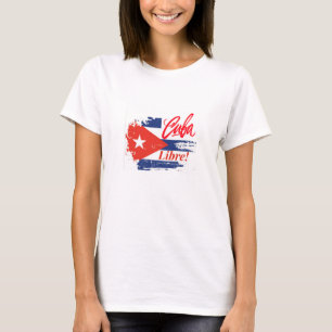 CUBA LIBRE! T-Shirt