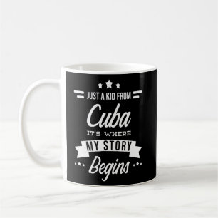 Cuba Quotes - Just A Kid From Cuba - A Cuban  Coffee Mug
