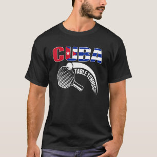 Cuba Table Tennis   Support Cuban Ping Pong Team 2 T-Shirt