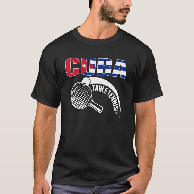 Cuba Table Tennis   Support Cuban Ping Pong Team 2 T-Shirt (Front)