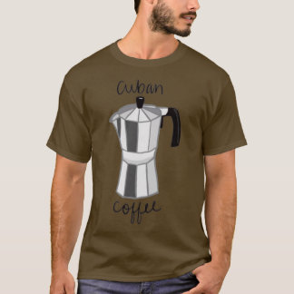 Cuban Coffee Maker  T-Shirt