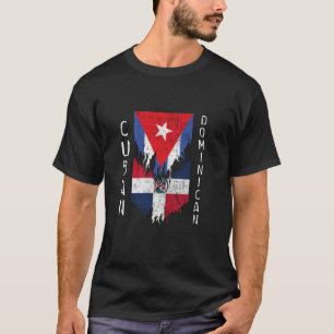 Cuban Dominican Flags Ripped Torn Cuba Dominican R T-Shirt