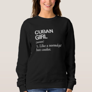 Cuban Girl Definition Cuba Flag Country Language Sweatshirt