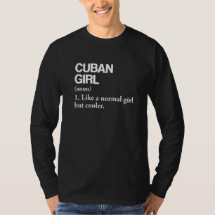 Cuban Girl Definition Cuba Flag Country Language T-Shirt