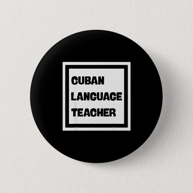 Cuban Language Teacher  2 Inch Round Button (Front)