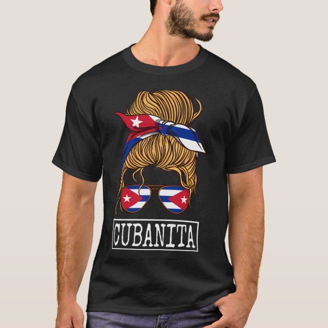 Cubanita Messy Hair Wo Bun Free Cuba Flag For T-Shirt (Front)