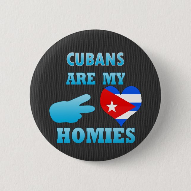 Cubans are my Homies 2 Inch Round Button (Front)