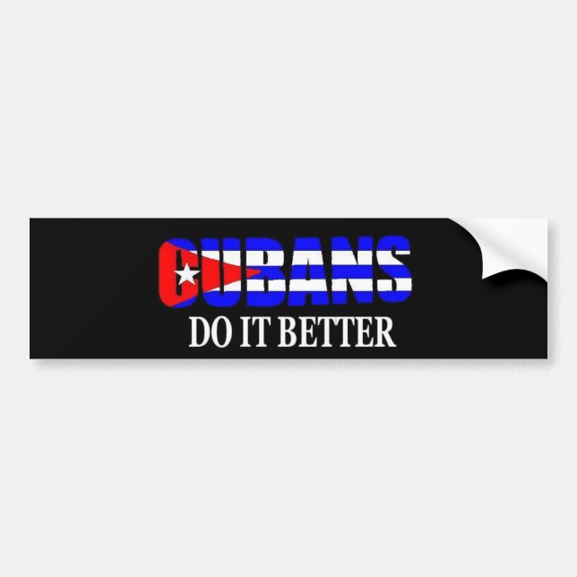 cubans do it better bumper sticker (Front)