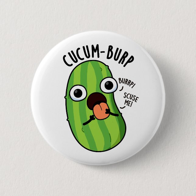 Cucum-burp Funny Cucumber Pun  2 Inch Round Button (Front)