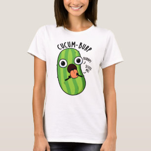 Cucum-burp Funny Cucumber Pun T-Shirt