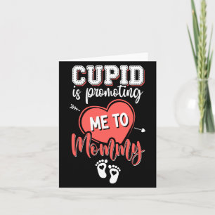 Cud Is Promoting Me To Mommy Valentines Pregnanc  Card