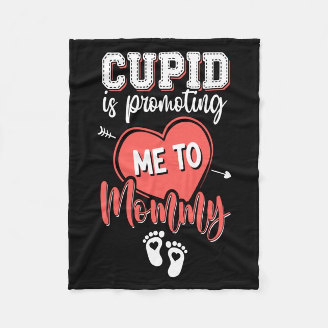 Cud Is Promoting Me To Mommy Valentines Pregnanc  Fleece Blanket (Front)