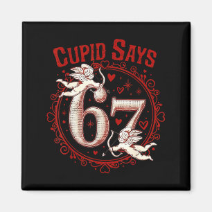 Cud Says 67 Funny 6 7 Six Seven Meme Slang Valenti Magnet