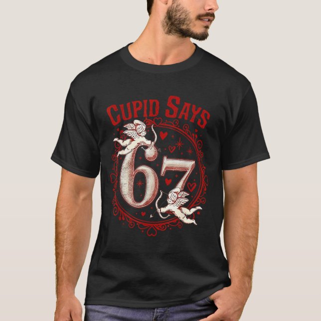 Cud Says 67 Funny 6 7 Six Seven Meme Slang Valenti T-Shirt (Front)