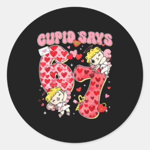 Cud Says 67 Funny Valentine Six Seven Red Heart Bo Classic Round Sticker