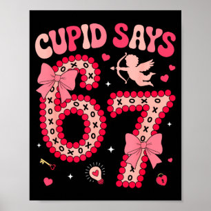 Cud Says 67 Six Seven Valentines Day Boys Girls 67 Poster
