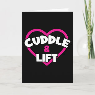 Cuddle and Lift - Funny Novelty Weight Lifting Gym Card