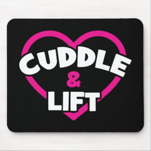 Cuddle and Lift - Funny Novelty Weight Lifting Gym Mouse Pad