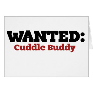Cuddle Buddy Recherché