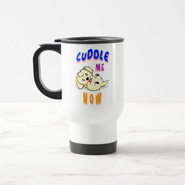 Cuddle Me Now Travel Mug (Left)