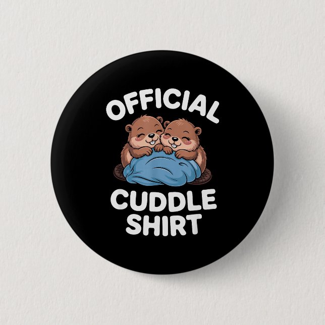 Cuddle Shirt Cute Beavers Snuggling  2 Inch Round Button (Front)