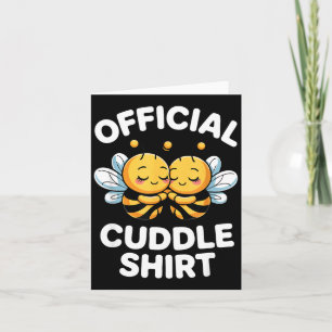 Cuddle Shirt Cute Bees Funny Cozy Couple Card